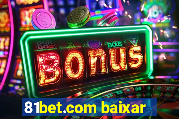 81bet.com baixar